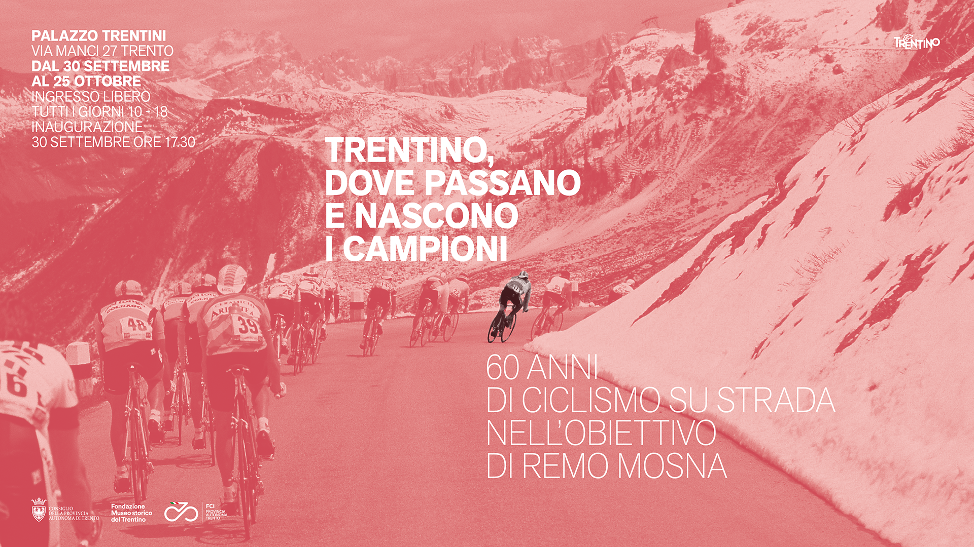Trentino, dove passano e nascono i campioni.