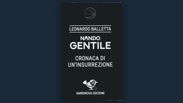 LIBRI DI SPORT: "NANDO GENTILE – CRONACA DI UNA INSURREZIONE"