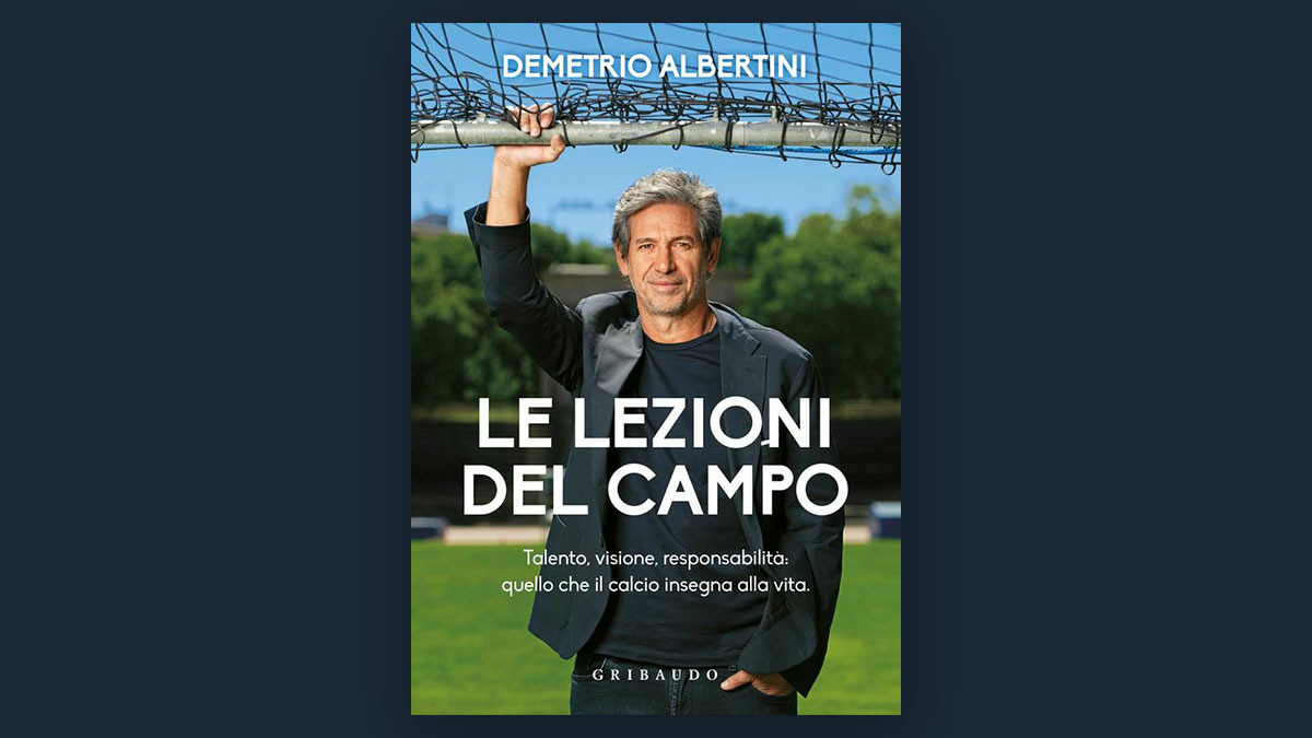 Demetrio Albertini: Le lezioni di campo
